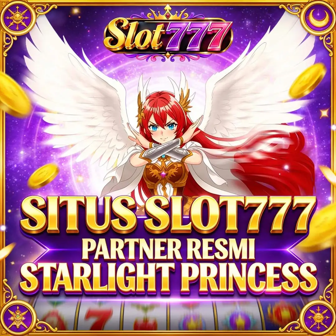 Slot777 : Link Login Starlight Princess Situs Slot 777 Terpercaya Gacor